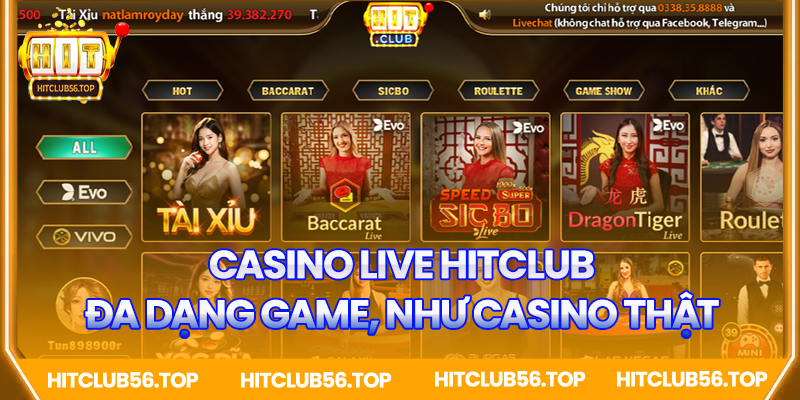 Casino Live Hitclub đa dạng, như casino thật
